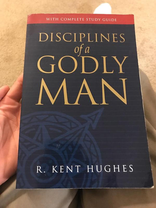 Disciplines of a Godly Man With Study Guide — Updated Edition