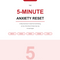 5-MINUTE ANXIETY RESET